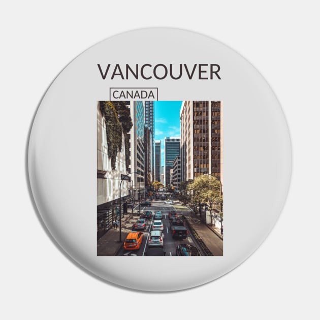 Vancouver British Columbia Canada Downtown Urban Street Gift for Canadian Canada Day Present Souvenir T-shirt Hoodie Apparel Mug Notebook Tote Pillow Sticker Magnet Pin by Mr. Travel Joy