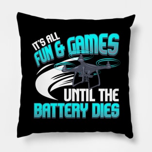 It's All Fun And Games Until The Battery Dies Pillow