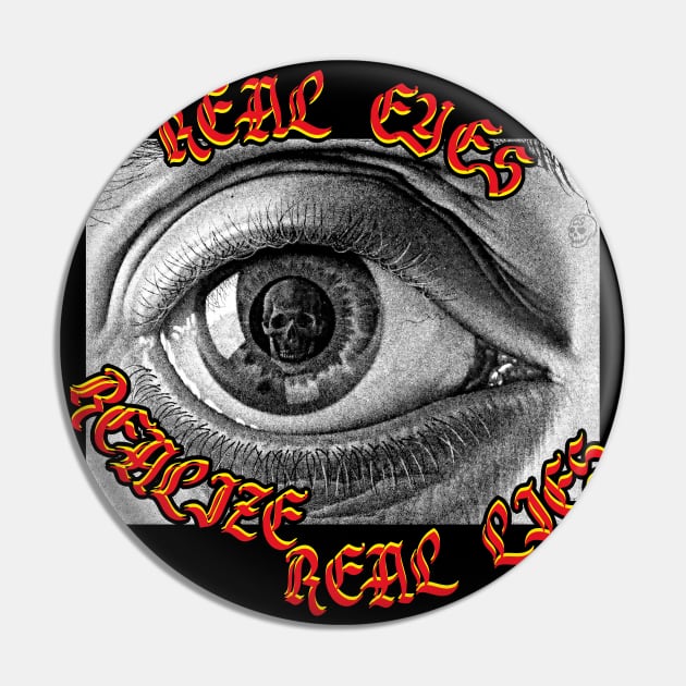 Real Eyes Realize Real Lies Open Your Eye And See Pin by Creative Style