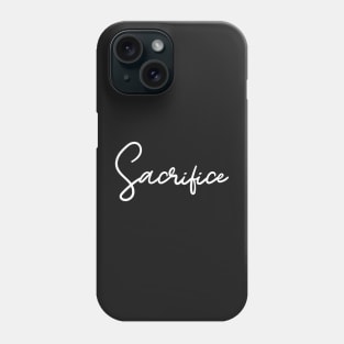 Sacrifice Phone Case