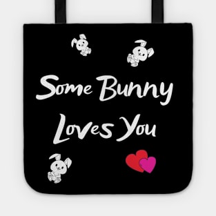 Some Bunny Loves You Tote