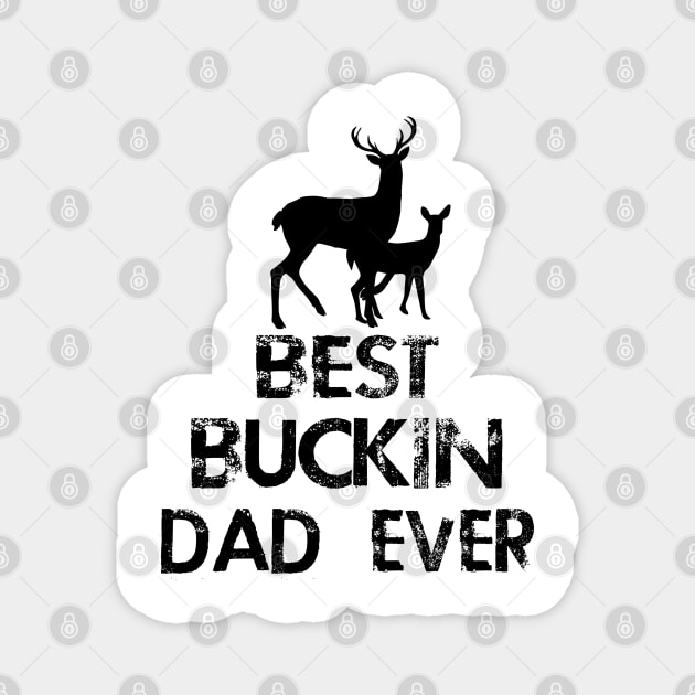 best buckin dad ever Magnet by usastore