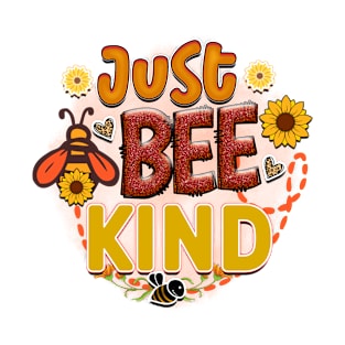 Just bee kind T-Shirt