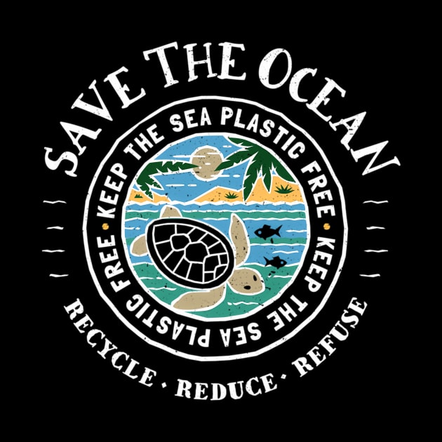 Save The Ocean - Keep The Sea Plastic Free Turtle by SnugFarm