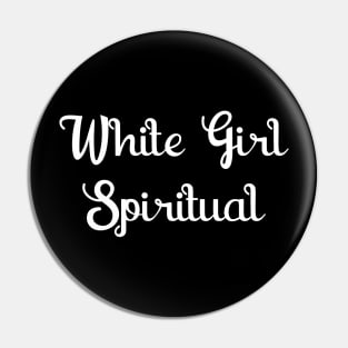 White Girl Spiritual Pin