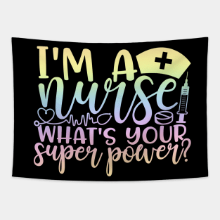 I'm a nurse whats your superpower - funny joke/pun Tapestry