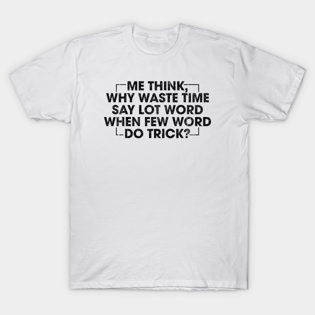 Discover Few Word Do Trick (Variant) - The Office - T-Shirt