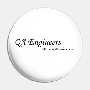 Funny QA Engineer Quote Pin