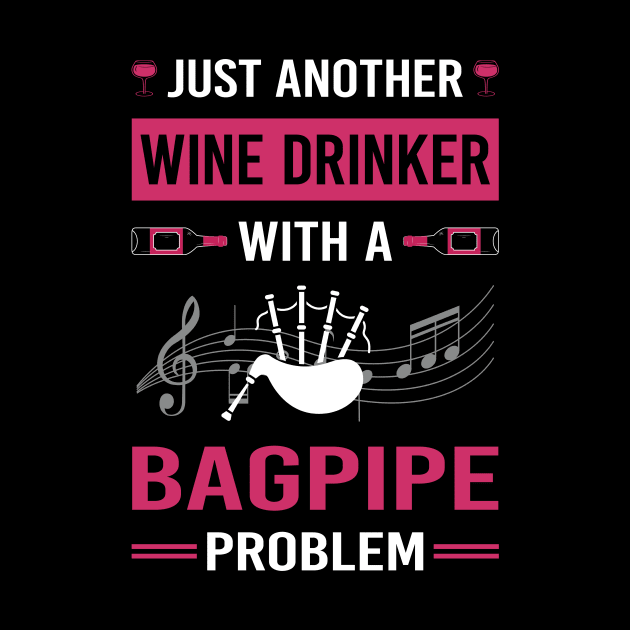 Wine Drinker Bagpipe Bagpipes Bagpiper by Good Day