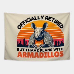 Officially retired 2024 but I have plans with armadillos Tapestry