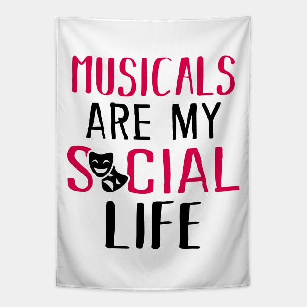 Musicals are my social life Tapestry by KsuAnn