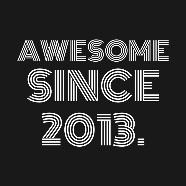 Awesome Since 2013 by divawaddle