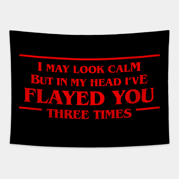 Mind Flayed Passive Aggressive Tshirt For Pop Culture Fans Tapestry by razlanisme