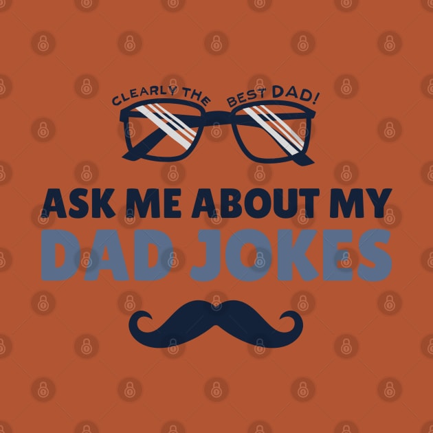 Ask Me about My Dad Jokes Funny Father's Day by PARABDI