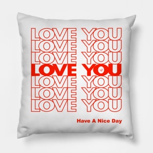 THANK YOU LOVE (PLASTIC BAG) by Tai's Tees Pillow