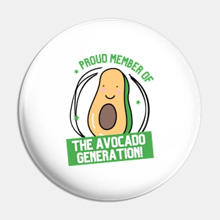 Proud Member Of The Avocado Generation Pin