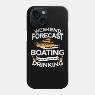 forecast weekend boating drinking Phone Case