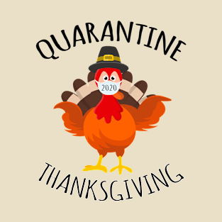 Quarantine Thanksgiving T-Shirt