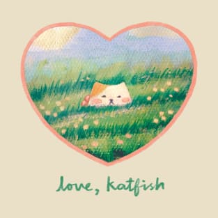 Love, Katfish T-Shirt