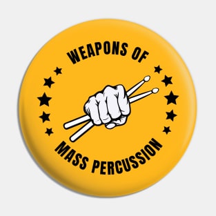 weapons of mass percussion Pin