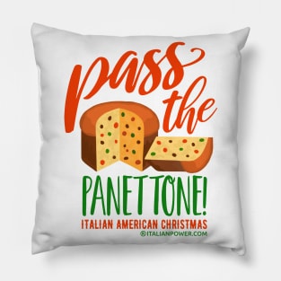 Pass the Panettone! Pillow