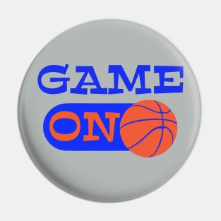 Game ON mode for basketball coaches, players or fans Pin