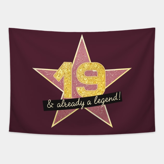 19th Birthday Gifts - 19 Years old & Already a Legend Tapestry by BetterManufaktur