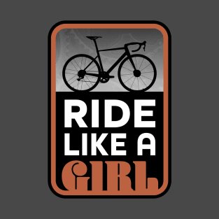 Ride Your Bike Like a Roadie Girl T-Shirt