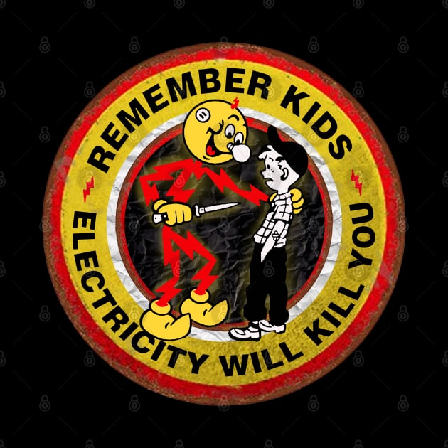 REMEMBER KIDS REDDY ELECTRICITY WILL KILL YOU by alustown