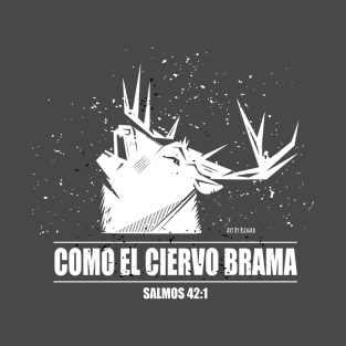 Como el ciervo brama T-Shirt