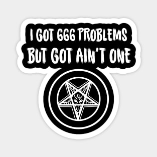 666 Problems  Satan - For the dark side Magnet