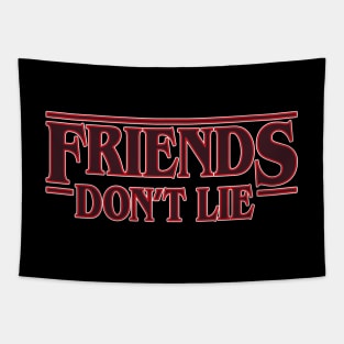 Friends don't lie quote Stranger Things Tapestry