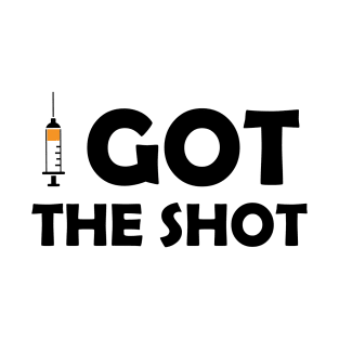 Vaccinated Got the Shot Black lettering T-Shirt