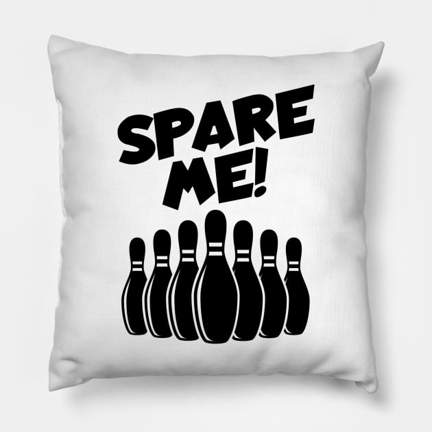 Bowling spare me Pillow by maxcode