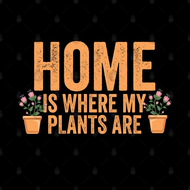 Gardening - Home Is Where My Plants Are by Kudostees