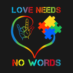 Autism Awareness Shirt Love Needs No Words Color Puzzle T-Shirt