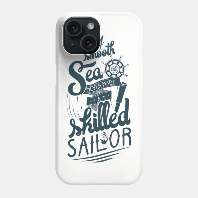 Don't be weak, be a skilled sailor! Phone Case by Superfunky