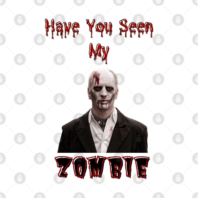 Have You Seen My Zombie by Kongsepts