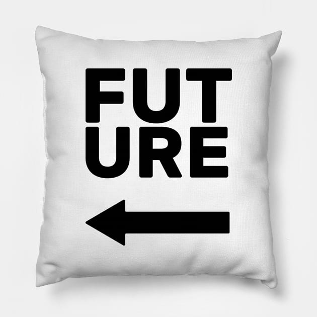 Future This Way (left arrow) Pillow by TheNativeState