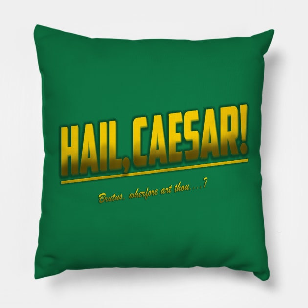 HAIL, CAESAR! Pillow by SkinnySumoEmpire