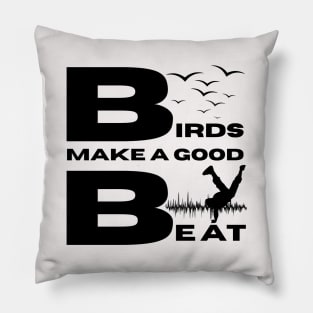 Birds Make A Good Beat, Breakdance, Beat, Music, Funny Pillow