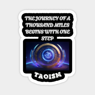 Taoism, The Journey Of A Thousand Miles Begins With One Step Magnet