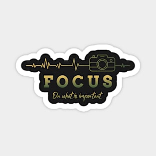 Focus on what is important Magnet