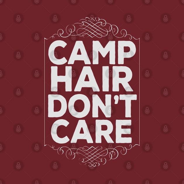 Funny Cute Camp Hair Don't Care Summer Camp by DankFutura