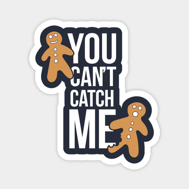 You can't catch me Magnet by bubbsnugg