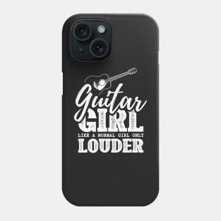 Guitar Girl Like A Normal Girl Only Louder Phone Case