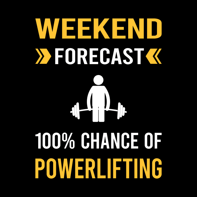 Weekend Forecast Powerlifting by Bourguignon Aror