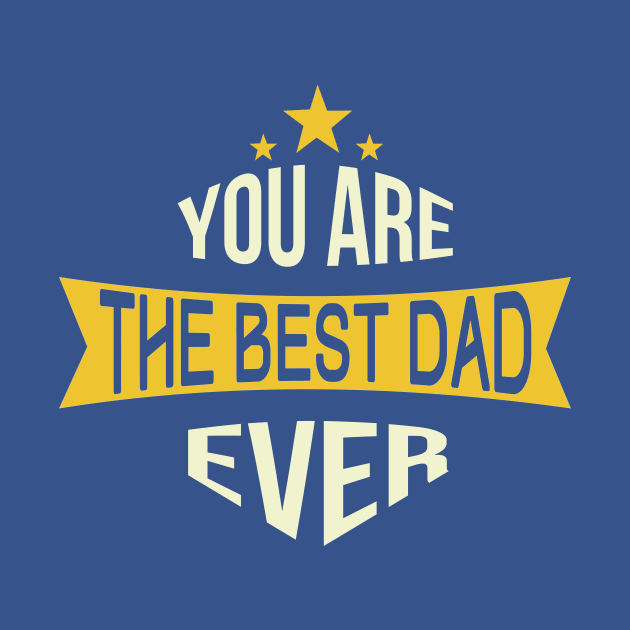 The best dad ever t shirts by ugisdesign