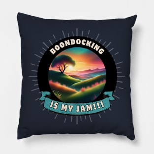 RV Boondocking Camping Is My Jam ~ Prairies Pillow