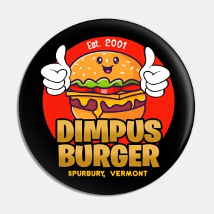 Dimpus Burger from Super Troopers 2001 Pin